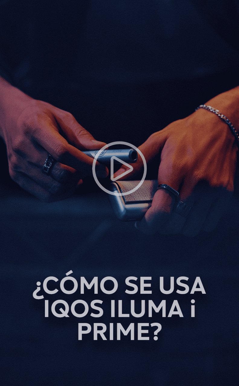 Video descriptivo de cómo usar IQOS ILUMA i PRIME