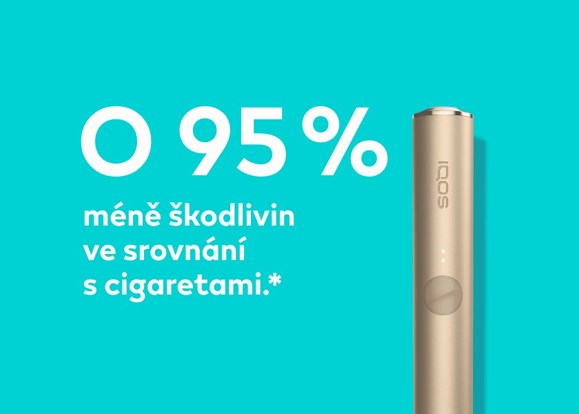 Zařízení IQOS na tyrkysovém pozadí s textem "O 95 % méně škodlivin ve srovnání s cigaretami."