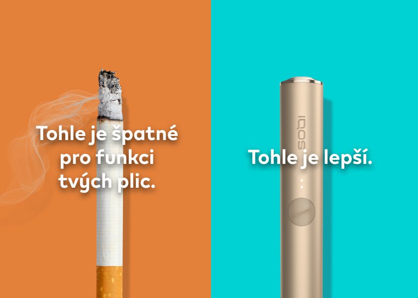 Zapálená cigareta na oranžovém pozadí s textem "Tohle je špatně pro funkci tvých plic" a zařízení IQOS ILUMA na tyrkysovém pozadí s textem "Tohle je lepší"