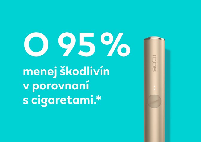 O 95 % méně škodlivin ve srovnání s cigaretami.*