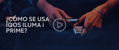 Video descriptivo de cómo usar IQOS ILUMA i PRIME