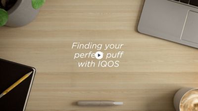 Find your perfect puff with IQOS video