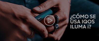 Video descriptivo de cómo usar IQOS ILUMA i