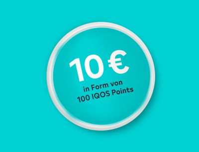 Für Dich: 10 € in Form von 100 IQOS Points
